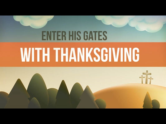 Fall Hill Top Thanksgiving - Enter His Gates