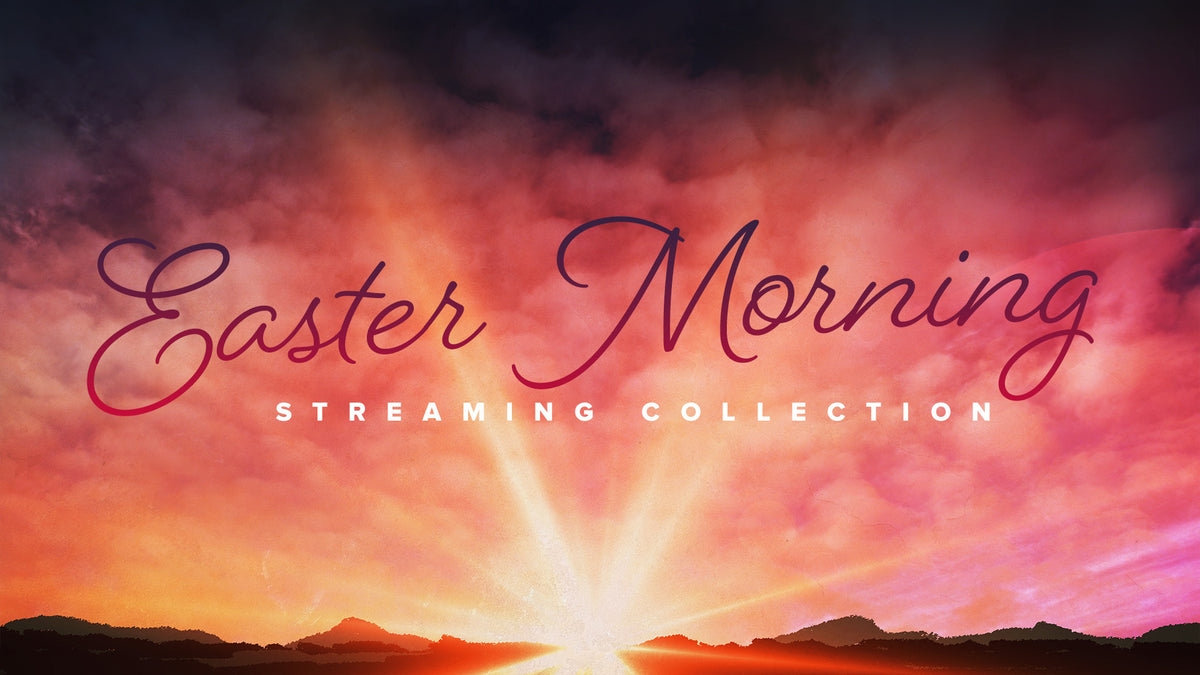 Easter Morning Streaming Collection