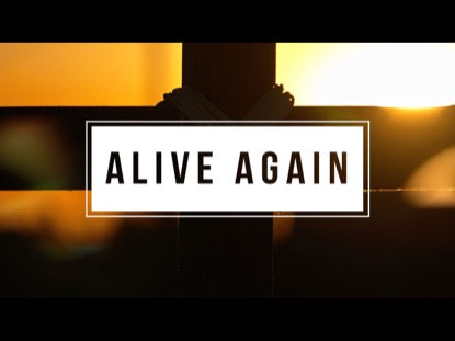 Alive Again