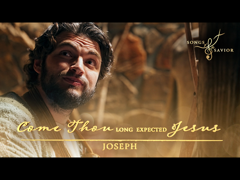 Come Thou Long Expected Jesus: Joseph