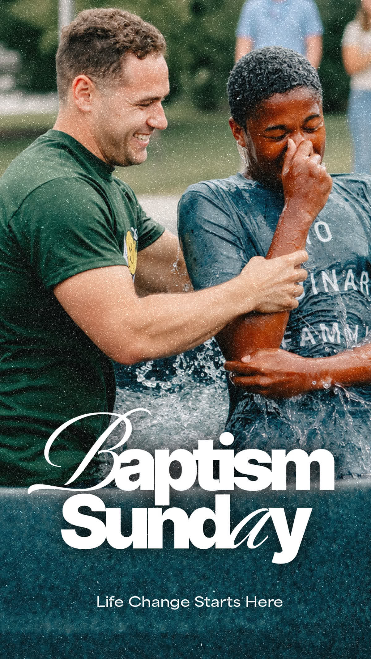BAPTISM SUNDAY LIFE CHANGE STARTS HERE Social Title Story