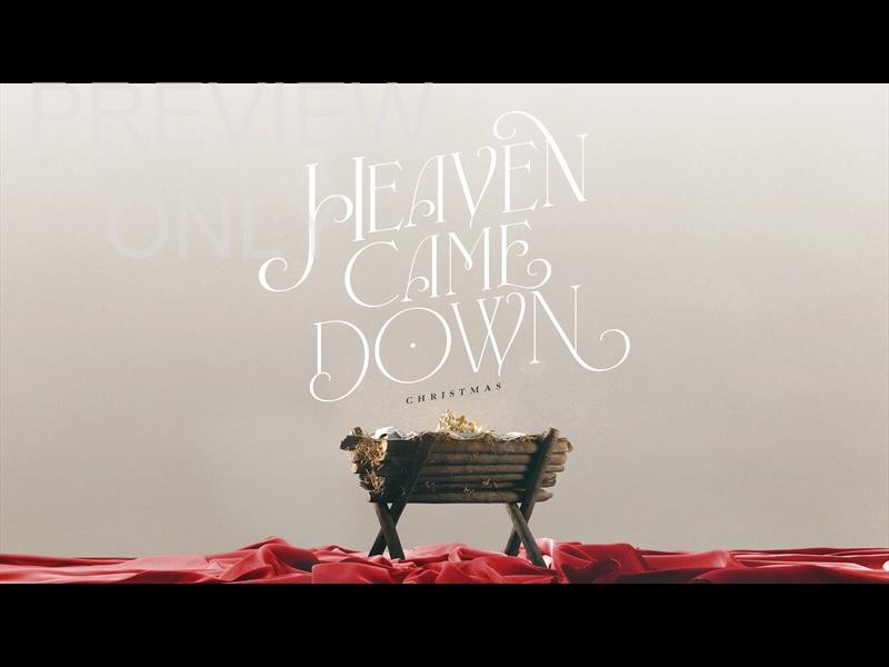 Heaven Came Down Main Graphic 4