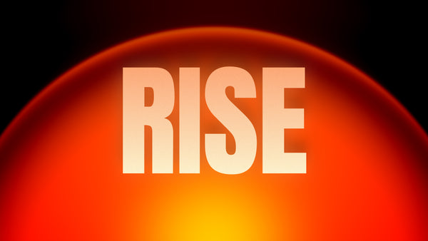 Rise