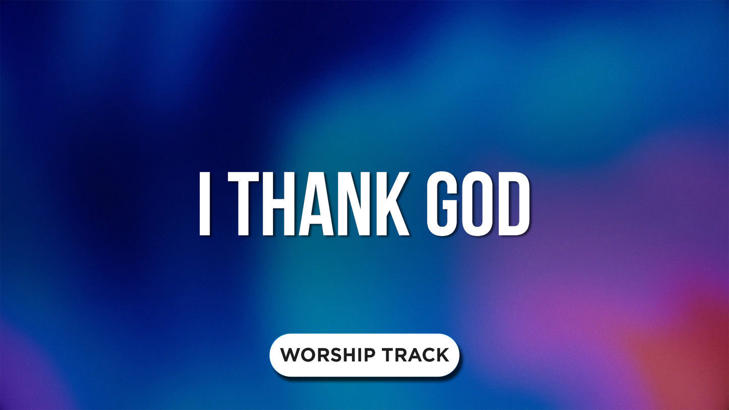 I Thank God