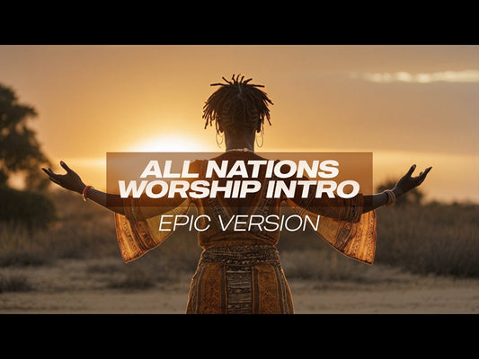 All Nations Worship Intro Epic Version
