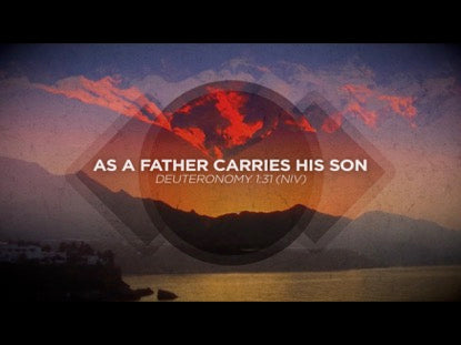As A Father Carries His Son