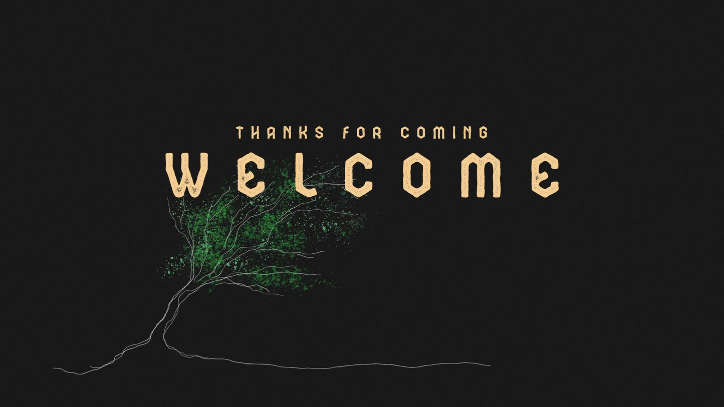 Were You There Welcome Still