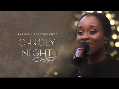 O Holy Night Performance + Lyrics