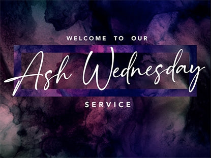 Lent Vol 4 Ash Wednesday Welcome