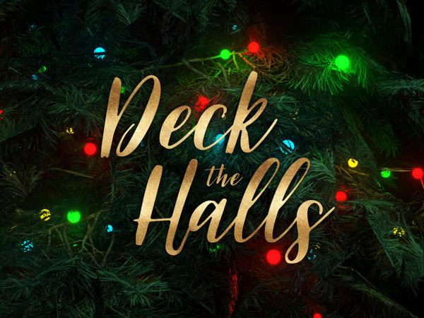 Deck The Halls