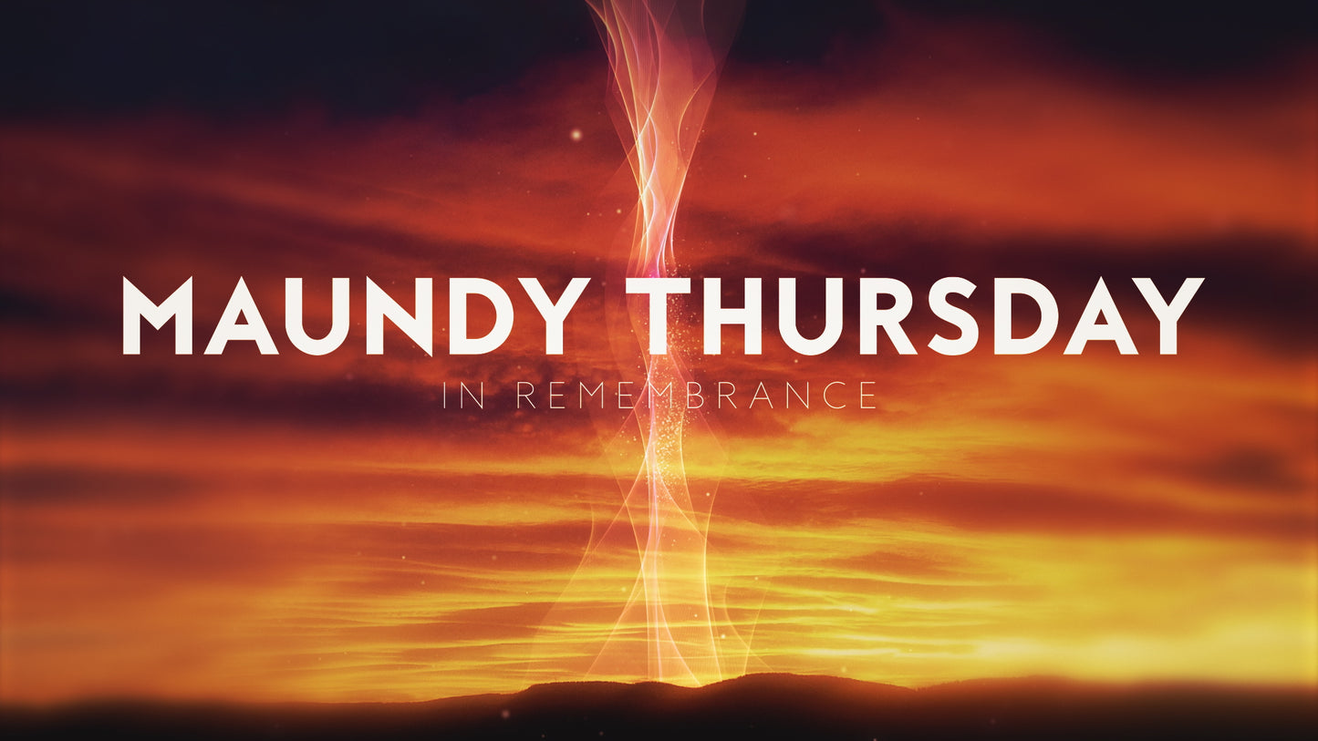 Holy Week Glow Maundy Thursday Still