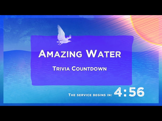 Amazing Water - Trivia Countdown