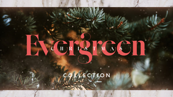 Evergreen Collection