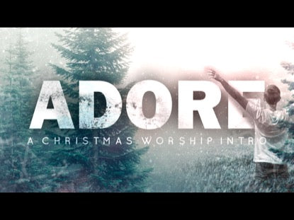 Adore A Christmas Worship Intro