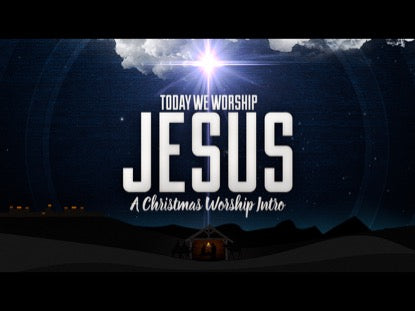 Today We Worship Jesus