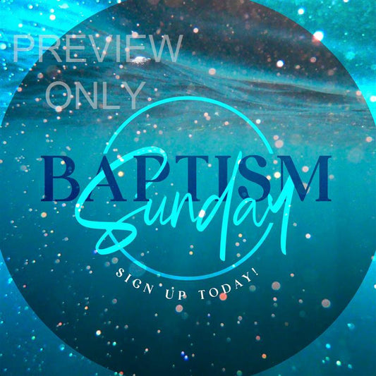Baptism Sunday: Sign Up Today Social Graphic Title