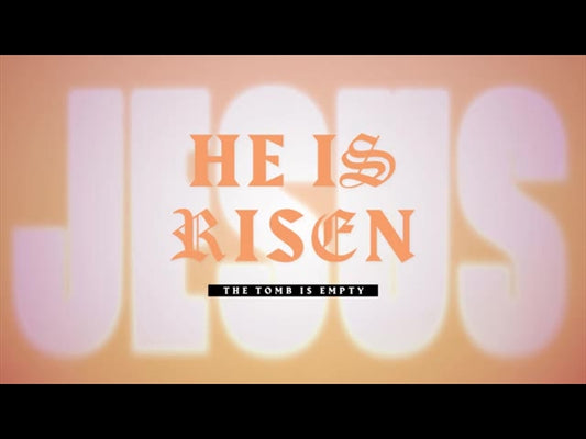 Easter Xxiv He Is Risen