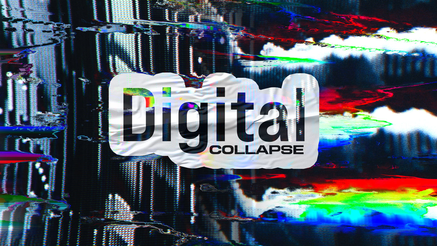 Digital Collapse