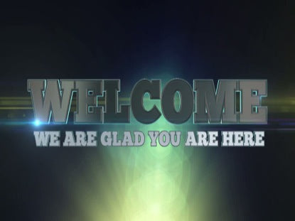 Welcome Glad You Are Here Motion
