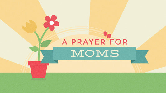 Prayers For Moms