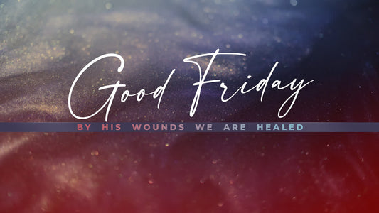 Glorious Easter Good Friday Still