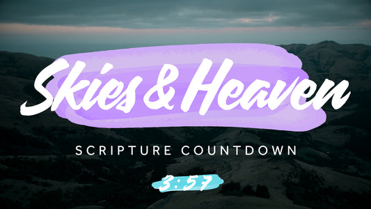 Skies & Heaven Scripture Countdown