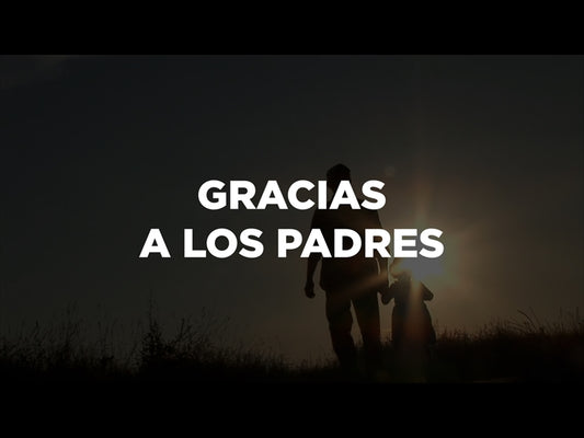 Gracias A Los Padres