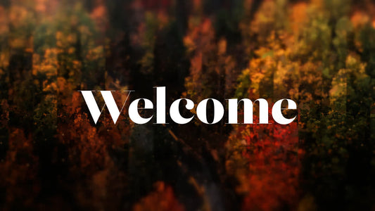 Autumns End Welcome