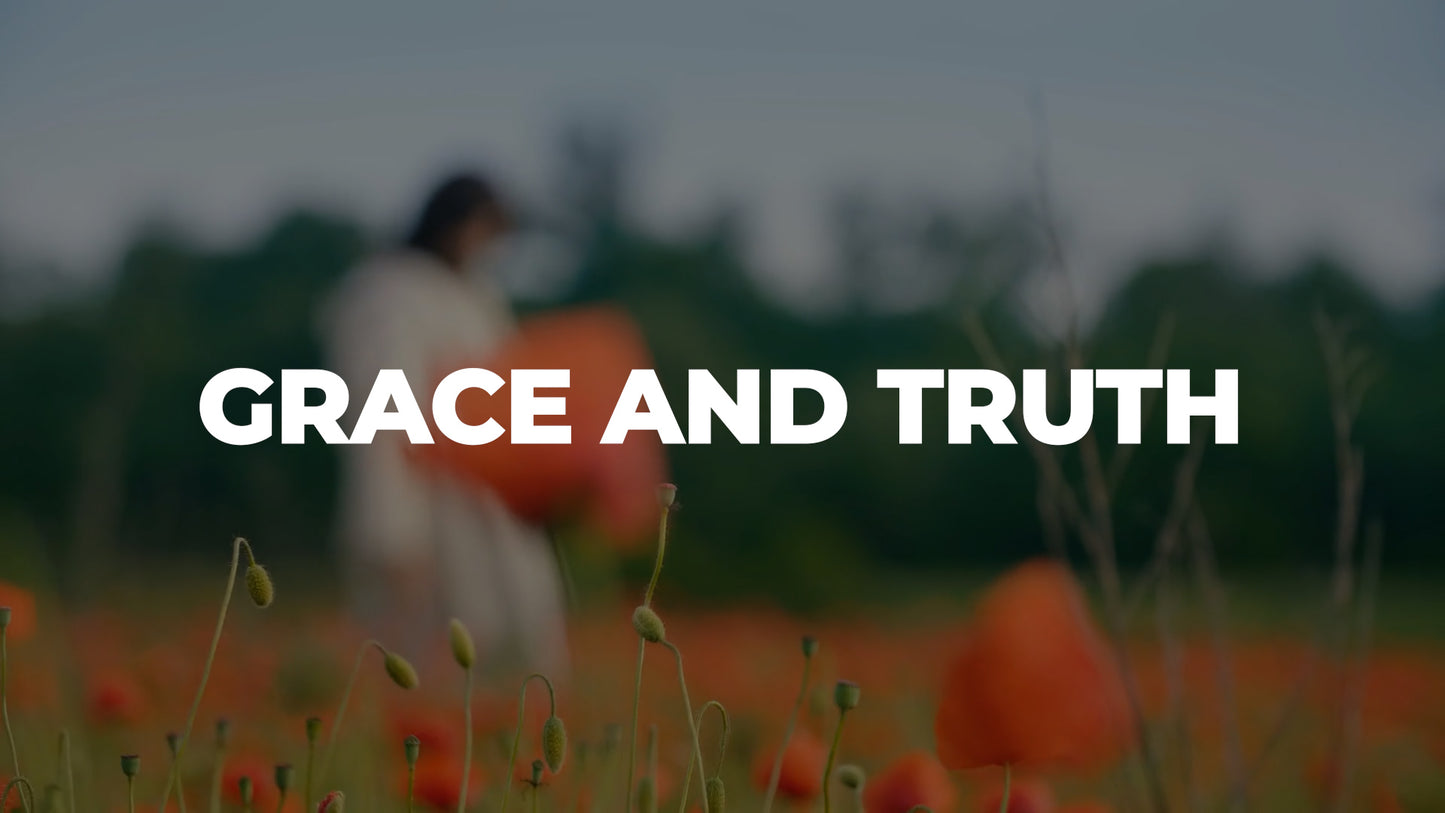 Grace And Truth