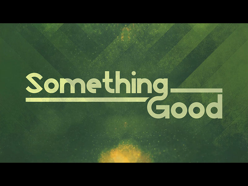 Something Good