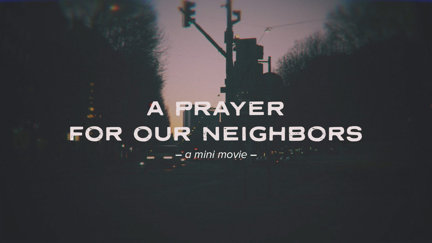Prayer For Our Neighbors