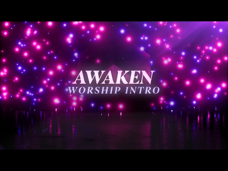 Awaken Worship Intro