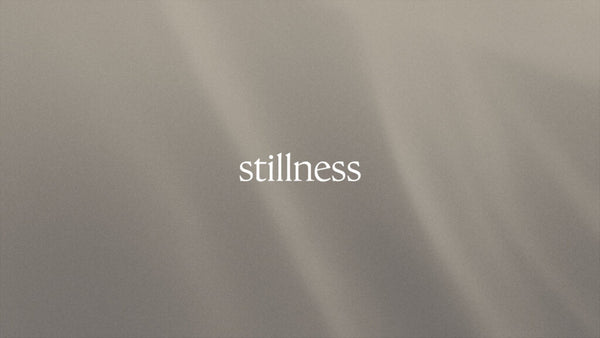 Stillness