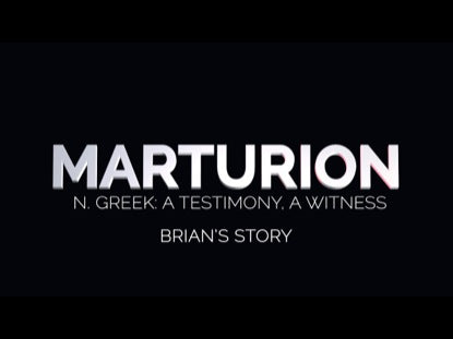 Marturion: Brian's Testimony
