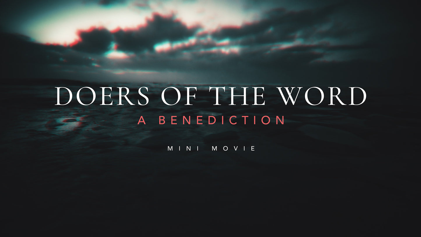 Doers Of The Word A Benediction