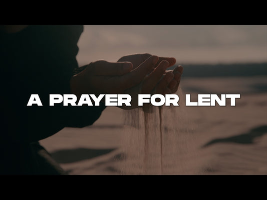 A Prayer For Lent