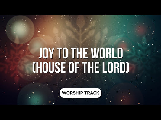Joy To The World (House Of The Lord)