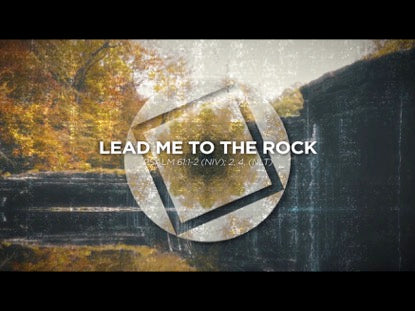 Lead Me To The Rock
