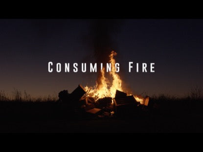 Consuming Fire