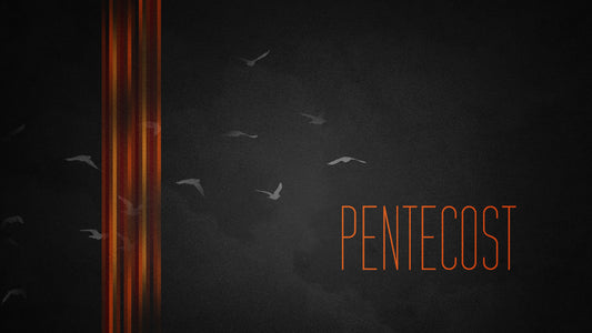Pentecost Dark Still
