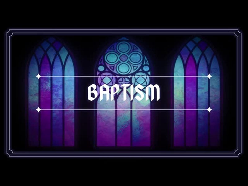 Sacred Glass 2: Baptism