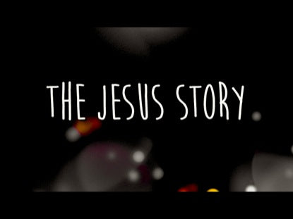 The Jesus Story