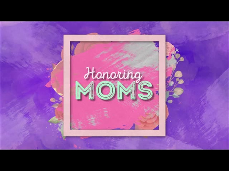 Honoring Moms: Volume Two Title Motion