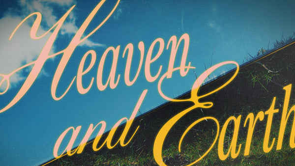 Heaven and Earth Collection