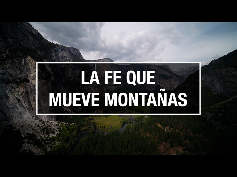 La Fe Que Mueve Montanas
