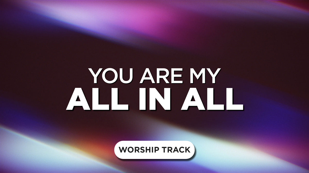 You Are My All In All