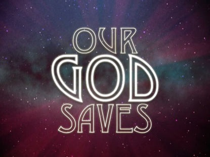 Our God Saves