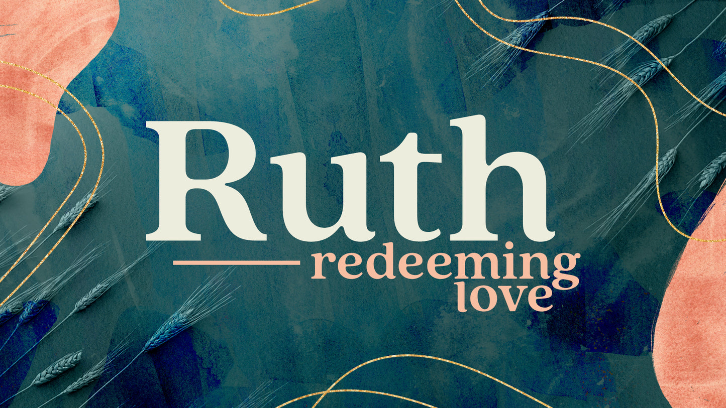 Ruth: Redeeming Love Sermon Bumper
