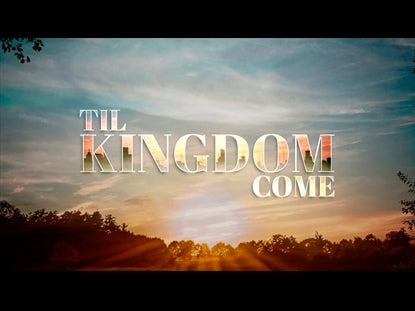 Til Kingdom Come