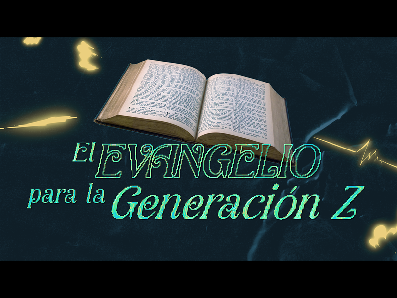 Youth Event Intro: El Evangelio Para La Generación Z